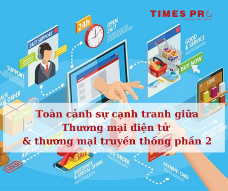 Sự cạnh tranh: thương mại truyền thống và thương mại điện tử phần 2