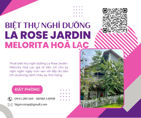 Thuê biệt thự nghỉ dưỡng La Rose Jardin- Melorita Hoà Lạc giá rẻ tiện ích