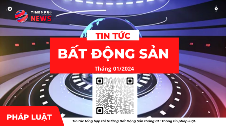 Tin tức tổng hợp pháp luật về bất động sản tháng 01 năm 2024