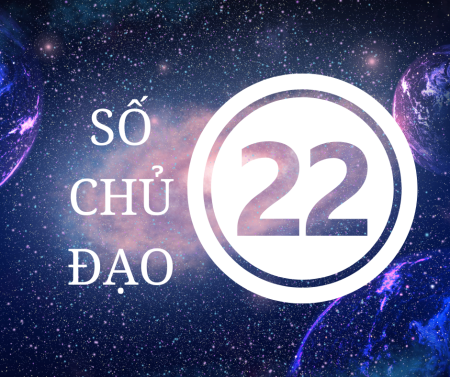 Con số chủ đạo 22: Kiến trúc sư vĩ đại