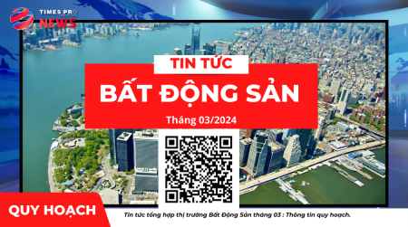 Tin tức tin tức bất động sản về quy hoạch tháng 03 năm 2024