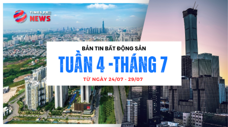 Tin tức bất động sản Times Pro tổng hợp từ 24.7 đến 29.7.2023