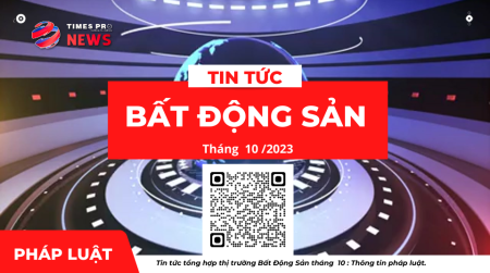 Tin tức tổng hợp pháp luật về bất động sản tháng 10 năm 2023