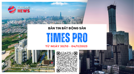 Tin tức bất động sản Times Pro tổng hợp từ 30/10 đến 04/11/2023