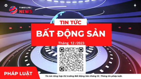 Tin tức tổng hợp pháp luật về bất động sản tháng 12 năm 2023