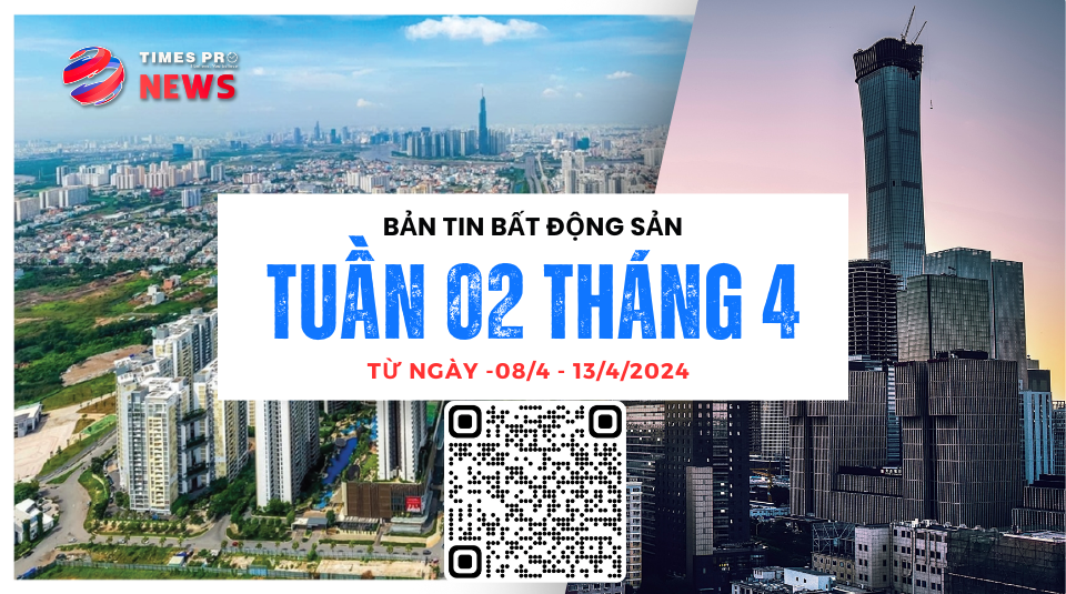 tin-tuc-bat-dong-san-times-pro-tong-hop-tuan-1-thang-4.2024