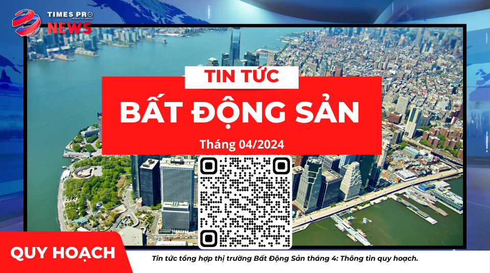 tin-tuc-tin-tuc-bat-dong-san-ve-quy-hoach-thang-4-nam-2024