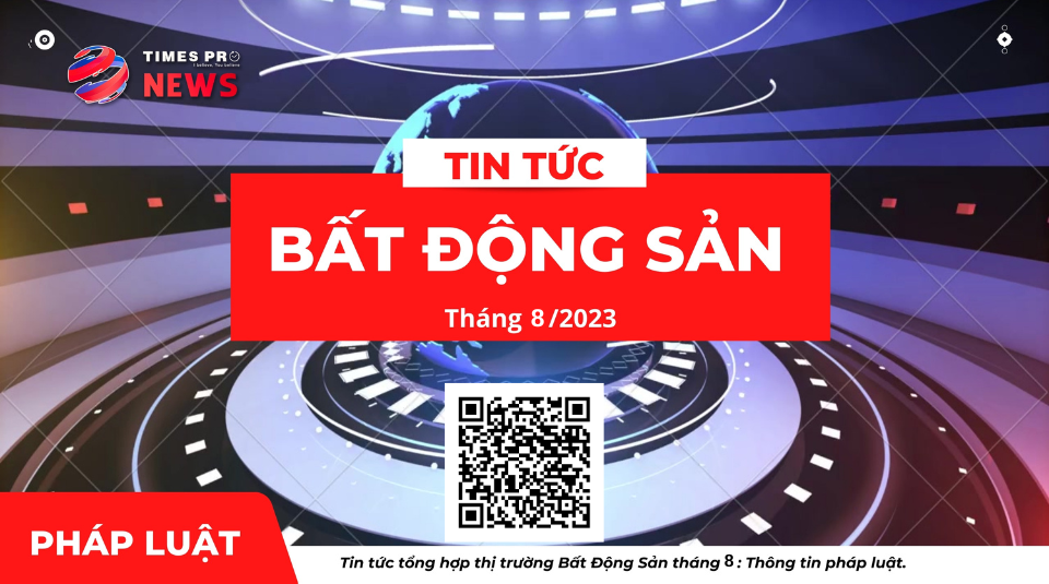 tin-tuc-tong-hop-phap-luat-ve-bat-dong-san-thang-8-nam-2023