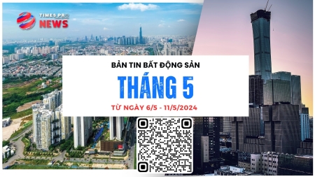 Tin tức bất động sản Times Pro tổng hợp từ 6/5 đến 11/5/2024