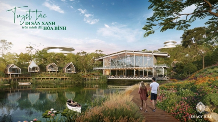 BIỆT THỰ ĐỒI LEGACY HILL - XU HƯỚNG CHỌN NƠI AN CƯ CỦA NGƯỜI GIÀU