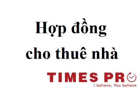 Mẫu hợp đồng cho thuê nhà - Times Pro