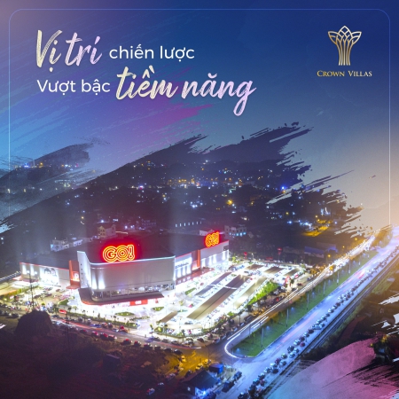 🔥 VỊ TRÍ CHIẾN LƯỢC - VƯỢT BẬC TIỀM NĂNG 🔥 CROWN VILLAS THÁI NGUYÊN