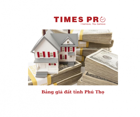 Bảng giá đất tỉnh Phú Thọ cập nhập mới nhất 2020-2024