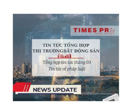 Tin tức pháp luật bất động sản tổng hợp tháng 3 năm 2023